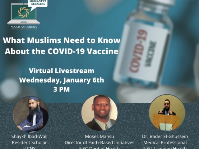 What Muslims Need to Know about the COVID-19 Vaccine